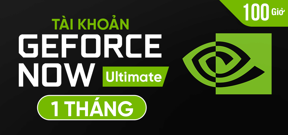 GeForce NOW Ultimate 100 Giờ 1 tháng - Tài khoản
